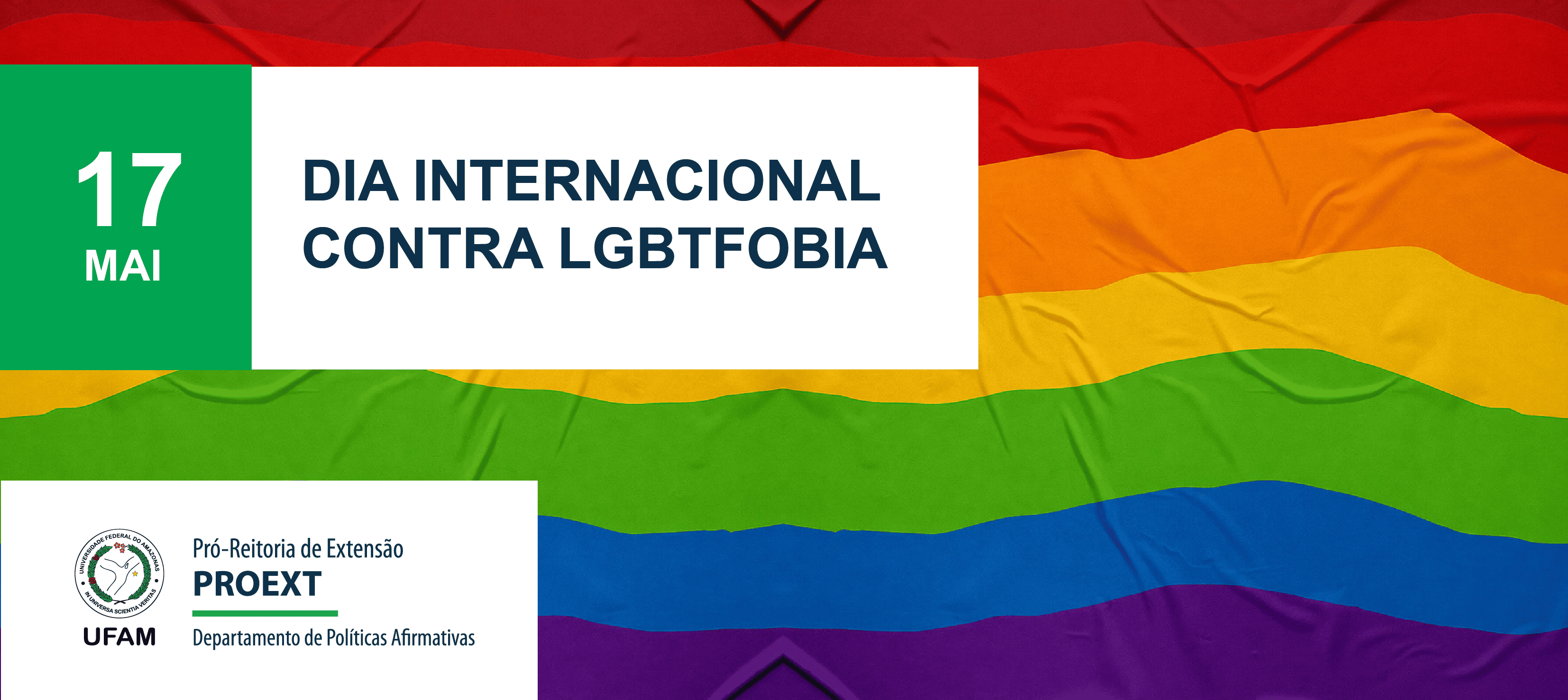 Ufam reforça compromisso com a diversidade no Dia Internacional contra a LGBTfobia